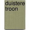 Duistere troon by Kendare Blake