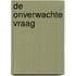 De onverwachte vraag