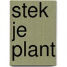 Stek Je Plant door Iris van Vliet