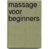 Massage voor beginners by Rachel Beider