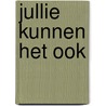 Jullie kunnen het ook door Esther Erdtsieck-Blaaser