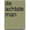 De achtste man door Chris Ryan