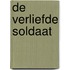De verliefde soldaat