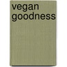Vegan Goodness door Jessica Prescott
