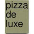 Pizza de luxe