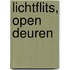 Lichtflits, Open deuren
