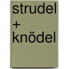 Strudel + Knödel door Anja Dunk
