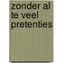 Zonder al te veel pretenties