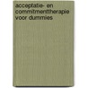 Acceptatie- en commitmenttherapie voor Dummies by Freddy Jackson Brown