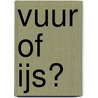 Vuur of ijs? door Michelle Smart