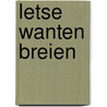 Letse wanten breien by Ieva Ozolina