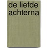 De liefde achterna door Mary Schoon