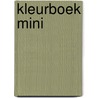 Kleurboek Mini by Unknown
