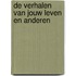 De verhalen van jouw leven en anderen