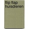 Flip Flap Huisdieren by Axel Scheffler