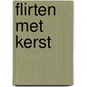 Flirten met kerst door Jill Shalvis