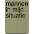 Mannen in mijn situatie