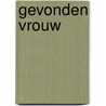 Gevonden vrouw by Charles den Tex