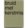 Bruid met Kerstmis by Joan Elliott Pickart