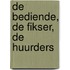 De bediende, De fikser, De huurders