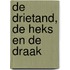 De drietand, de heks en de draak