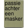 Passie achter een masker door Sylvia Day