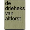 De Drieheks van Altforst door Ton van Hulst