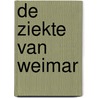 De ziekte van Weimar by Kees 'T. Hart