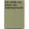 Het einde van Johan van Oldenbarnevelt door Thomas Rosenboom