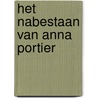 Het nabestaan van Anna Portier door Judith Maassen