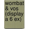Wombat & Vos (display a 6 ex) door Terry Denton
