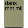 Dans met mij door Jojo Moyes