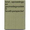 Kind-, opvoedings- en gezinsdiagnostiek in face©-perspectief door Smadar Celestin-Westreich