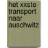 Het XXste transport naar Auschwitz