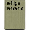 Heftige Hersens! door Mark Mieras