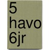 5 havo 6jr door Onbekend
