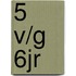 5 v/g 6jr
