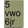 5 vwo 6jr door Onbekend