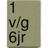 1 v/g 6jr