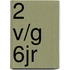 2 v/g 6jr