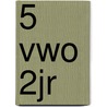 5 vwo 2jr by Unknown