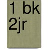 1 bk 2jr by Unknown