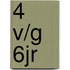 4 v/g 6jr