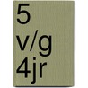5 v/g 4jr door Onbekend