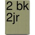 2 bk 2jr