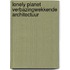 Lonely Planet Verbazingwekkende architectuur