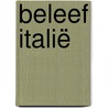 Beleef Italië by Lonely Planet
