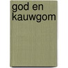 God en kauwgom by Bas van der Hoeven