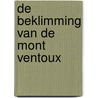 De beklimming van de Mont Ventoux by Francesco Petrarca