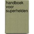 Handboek voor superhelden